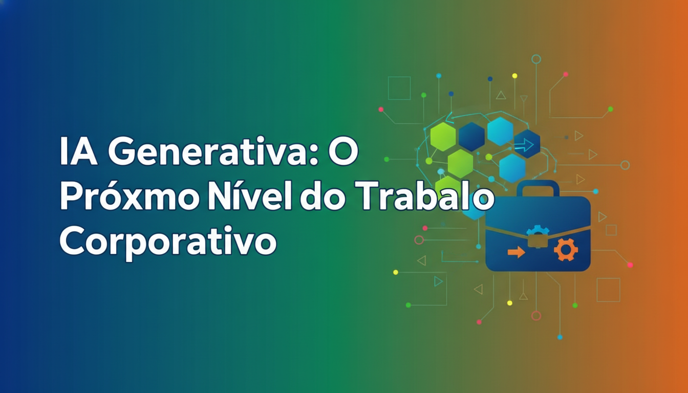 IA Agentic: Mais que Modelos, a Revolução do Trabalho