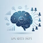 IA em RH: Transformando o Futuro do Trabalho