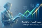 Análise Preditiva RH: Antecipe Tendências e Sucesso