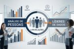 Análise de Pessoas: 6 Revelações de Líderes de Dados
